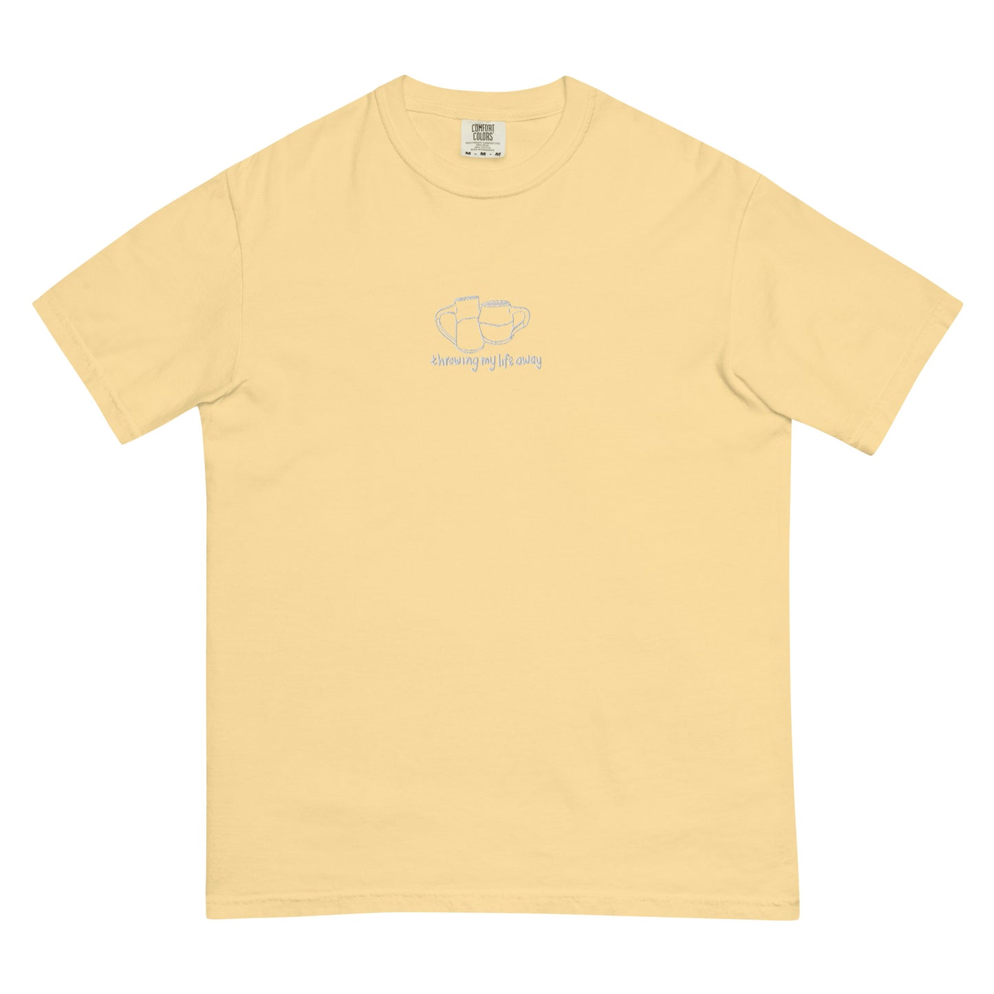 throwing my life away embroidered garment-dyed heavyweight t-shirt