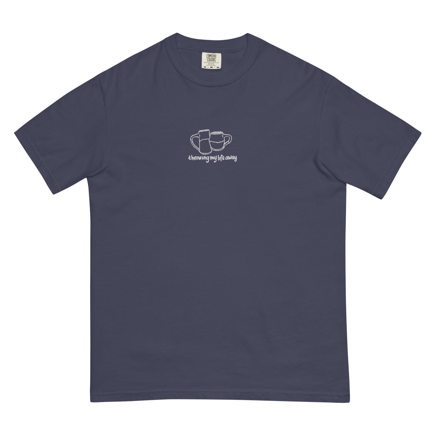 throwing my life away embroidered garment-dyed heavyweight t-shirt