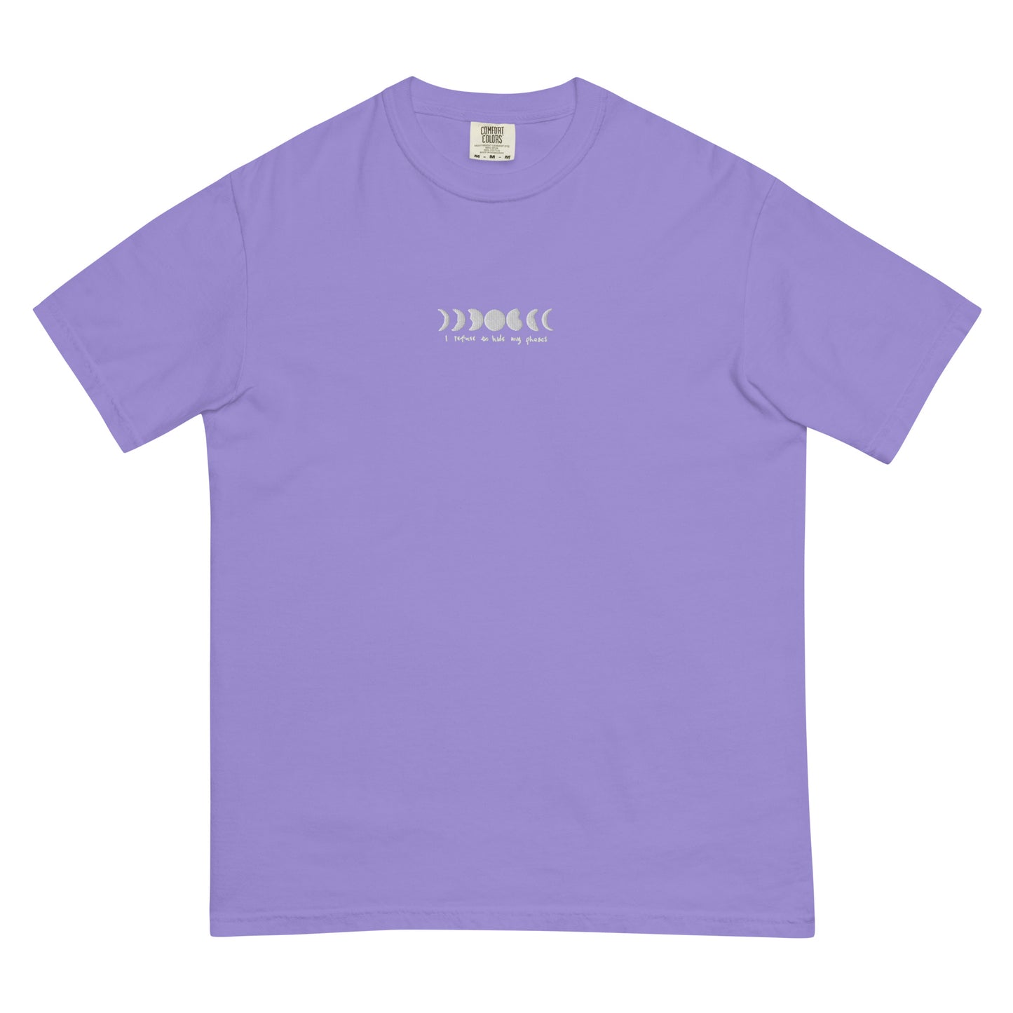 I refuse to hide my phases garment-dyed heavyweight t-shirt
