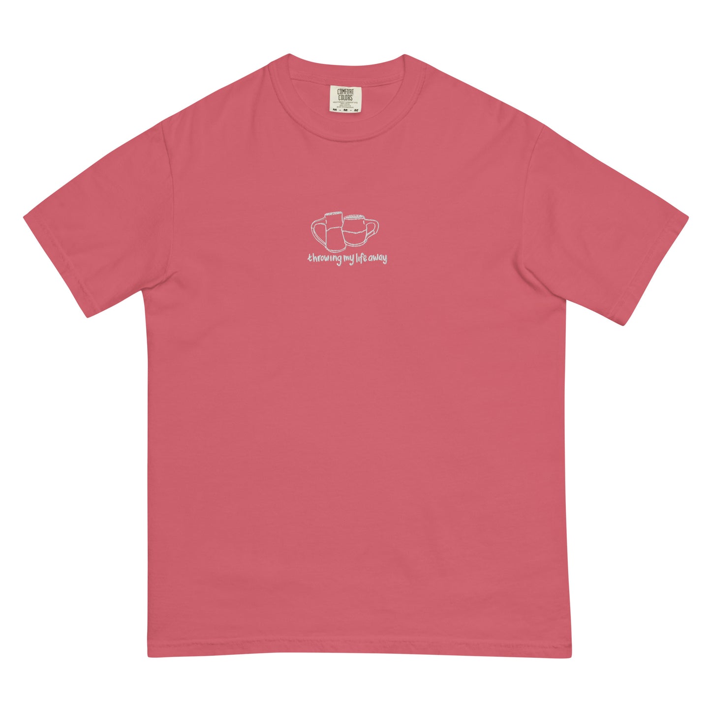 throwing my life away embroidered garment-dyed heavyweight t-shirt