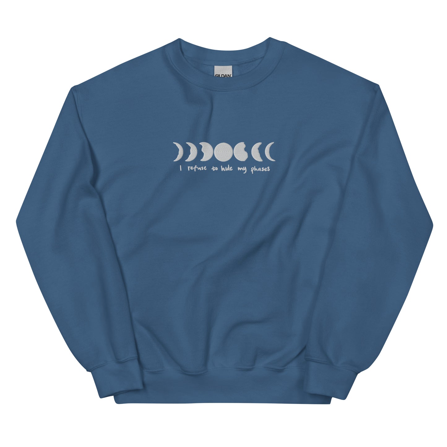 I refuse to hide my phases sweatshirt