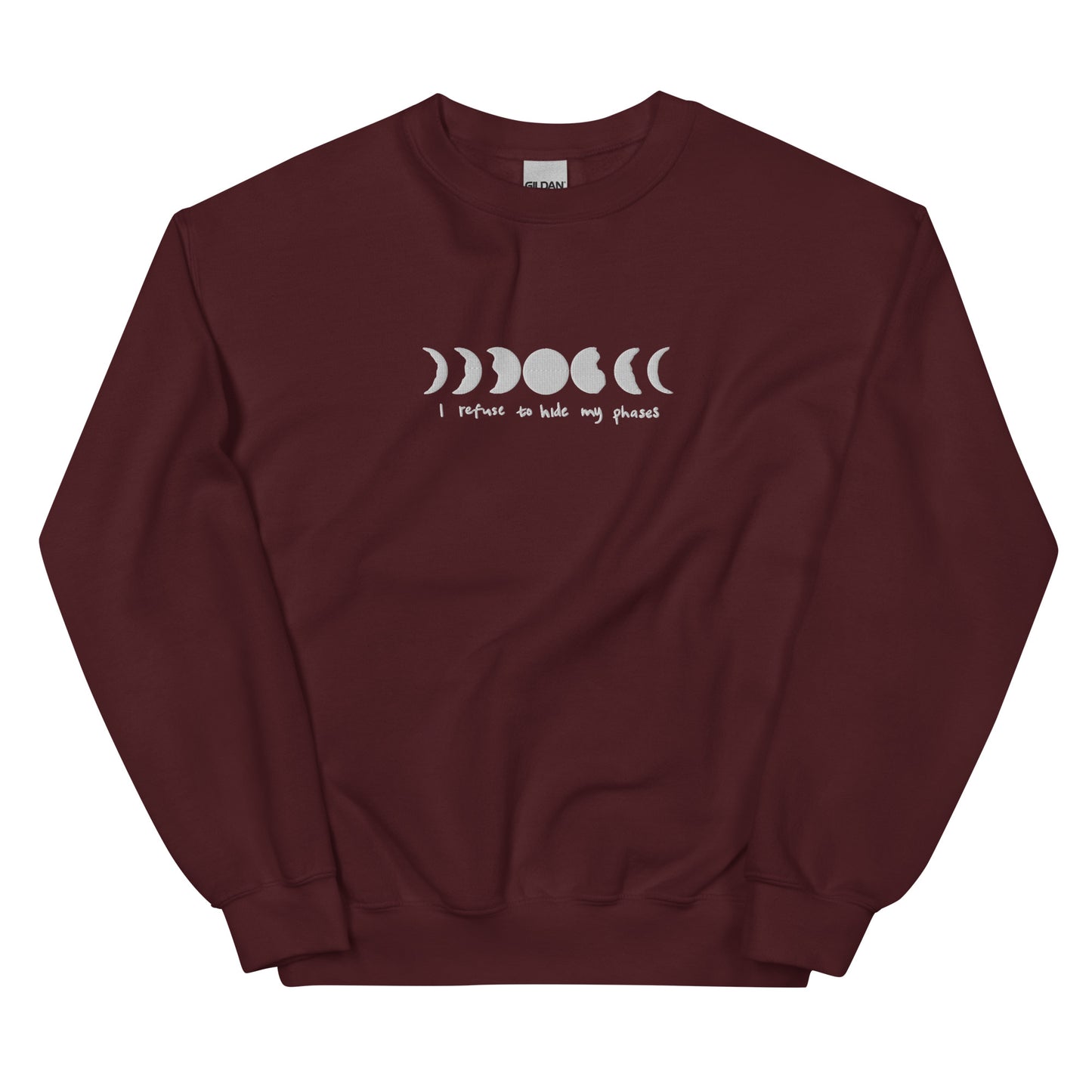 I refuse to hide my phases sweatshirt