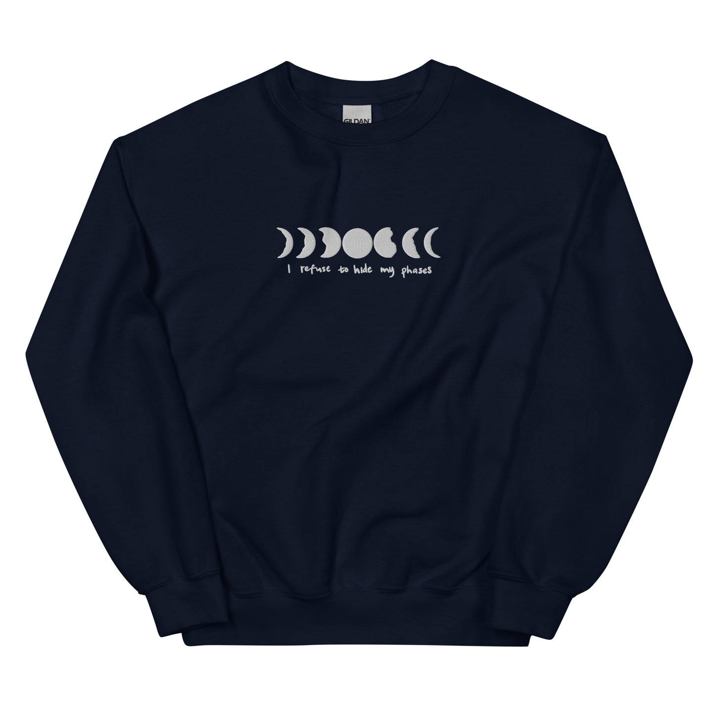 I refuse to hide my phases sweatshirt