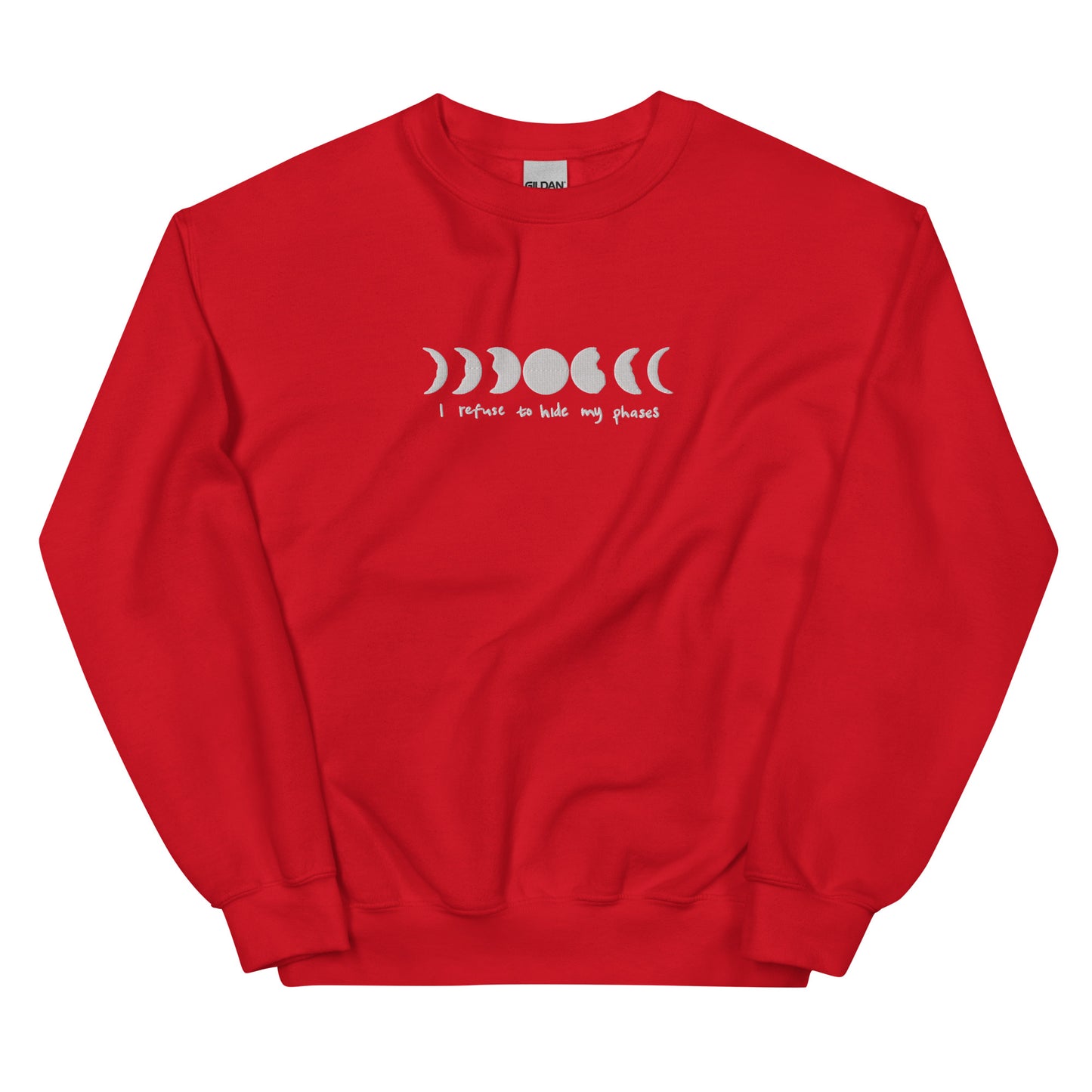 I refuse to hide my phases sweatshirt