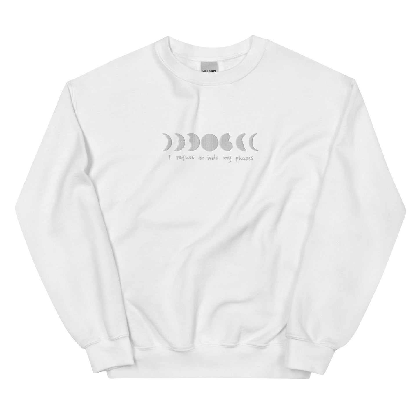 I refuse to hide my phases sweatshirt