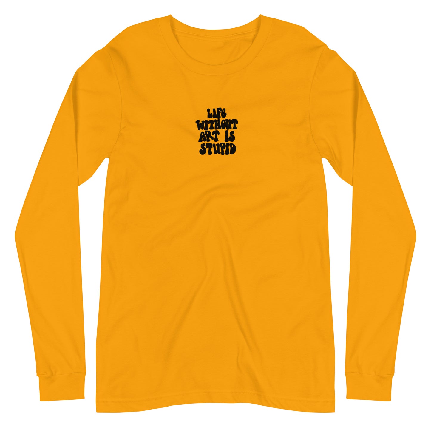 life without art embroidered long sleeve tee